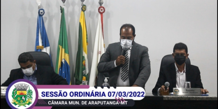 SESSÃO ORDINÁRIA 07/03/2022